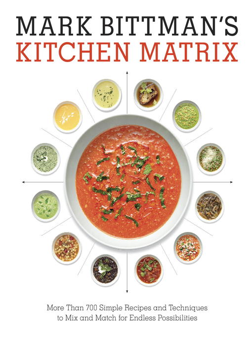 Title details for Mark Bittman's Kitchen Matrix by Mark Bittman - Available
